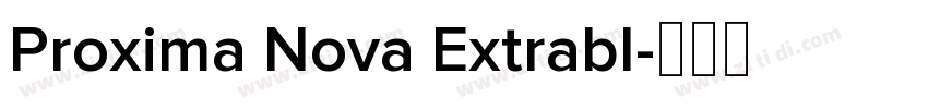 Proxima Nova Extrabl字体转换